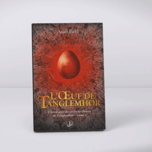 Chronique des secondes heures de Tanglemhor - Tome 1: L'Oeuf de Tanglemhor - Broché