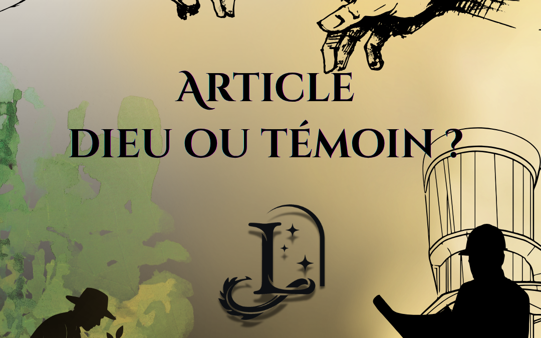 Dieu ou témoin ?